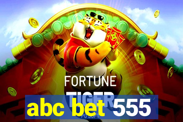 abc bet 555
